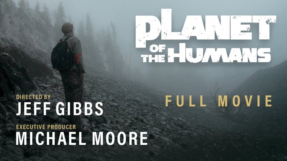 Planet of the Humans, il nuovo film di Michael Moore in streaming per l’Earth Day