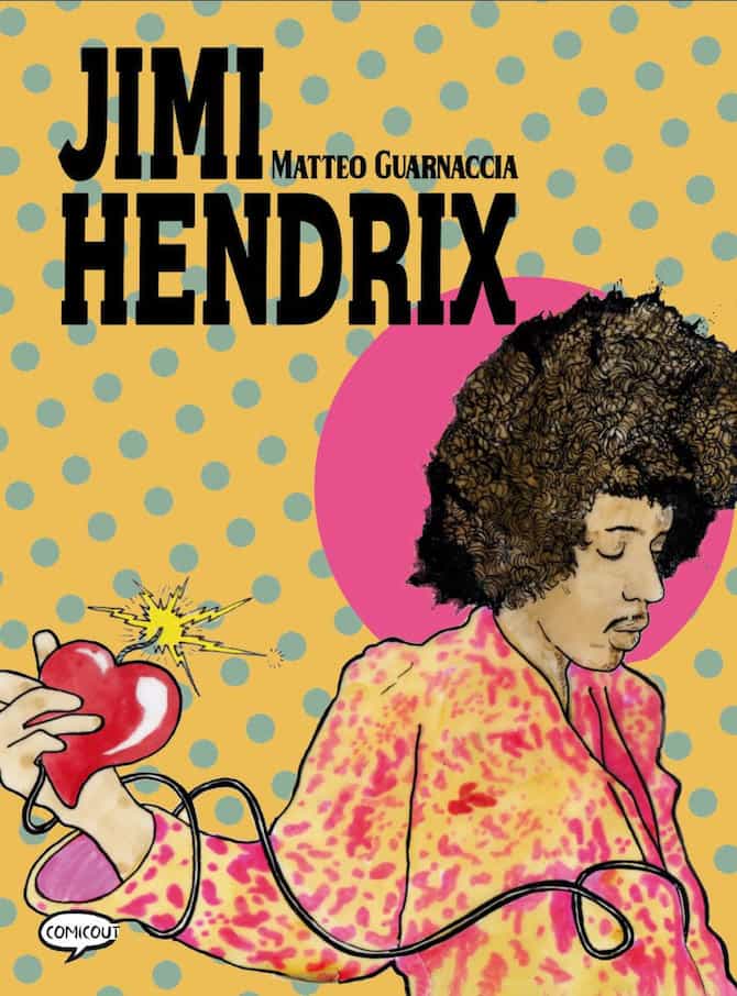 Jimi Hendrix, il corpo elettrico a fumetti