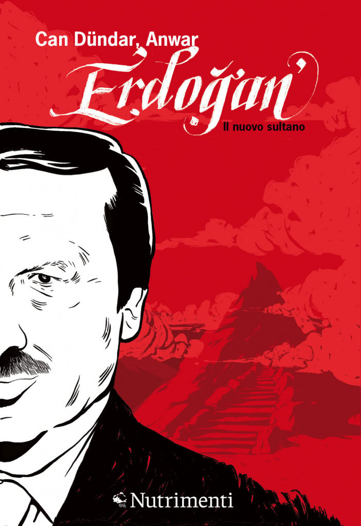 La metamorfosi della Turchia nella biografia del «sultano» Erdogan