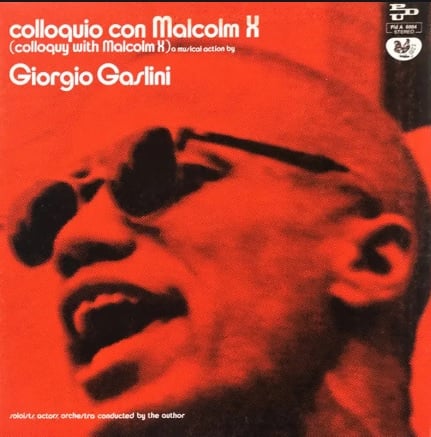Giorgio Gaslini, tributo a Malcolm X, tra musica totale e «fusione delle forme»